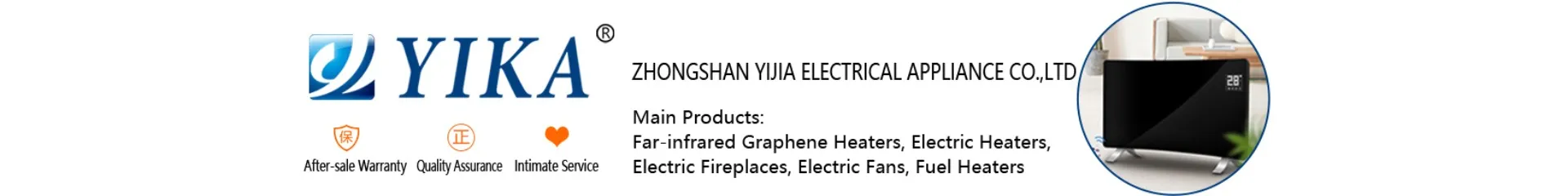 Our company is specialized in heating products for more than 11 years, who focus on convector heater,infrared heater,fan heater,fireplace and electric fans.